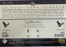 Load image into Gallery viewer, 2003 Upper Deck David Carr/Dave Ragone UD Dual Game Jersey Rookie RC #DGJ-CR
