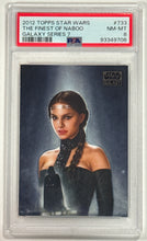 Load image into Gallery viewer, 2012 Topps Star Wars The Finest of Naboo #733 PSA 8 NM
