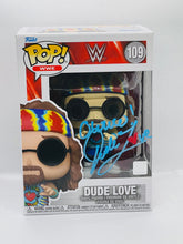 Load image into Gallery viewer, Dude Love 109 WW Funko Pop signed by Mick Foley with Inscription "Dude Love"
