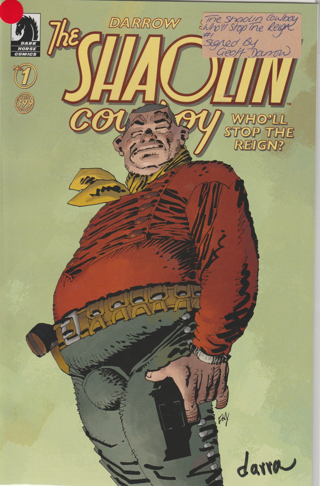 The Shaolin Cowboy Who'll stop the reign? 1 signed by Geoff Darrow