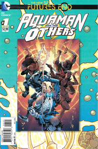 Aquaman And The Others Futures End #1